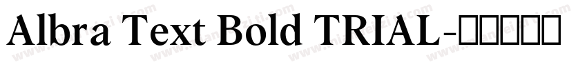 Albra Text Bold TRIAL字体转换